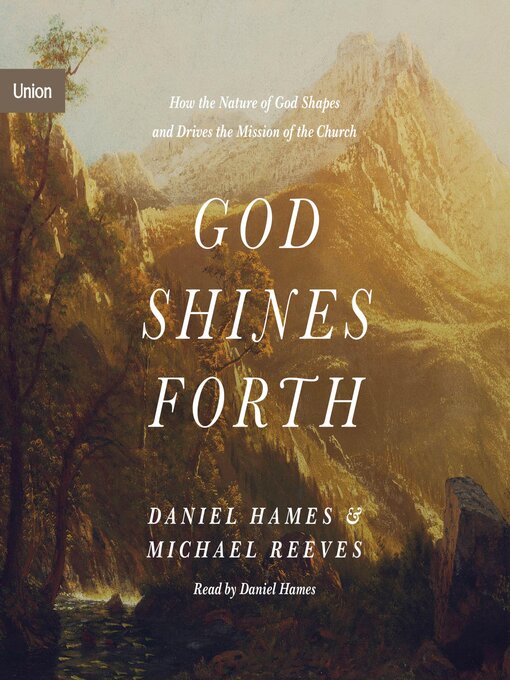 Title details for God Shines Forth by Michael Reeves - Available